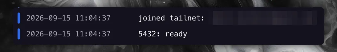 Tailscale deploy log with the joined tailnet and 5432 ready lines
